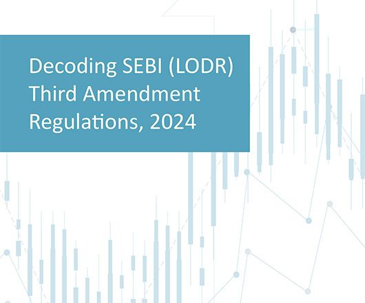 Decoding SEBI (LODR) Third Amendment Regulations, 2024